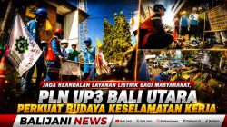 Jaga Keandalan Layanan Listrik bagi Masyarakat, PLN UP3 Bali Utara Perkuat Budaya Keselamatan Kerja