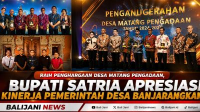 Raih Penghargaan Desa Matang Pengadaan, Bupati Satria Apresiasi Kinerja Pemerintah Desa Banjarangkan