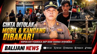 Cinta Ditolak, Mobil dan Kandang Dibakar: Polisi Ungkap Motif Dendam di Tejakula