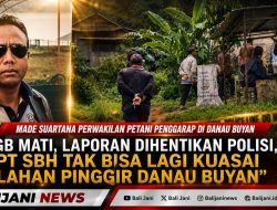 HGB Mati, Laporan Dihentikan Polisi, PT SBH Tak Bisa Lagi Kuasai Lahan Pinggir Danau Buyan