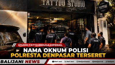 Studio Tatto Diduga Diperas, Nama Oknum Polisi Polresta Denpasar Terseret