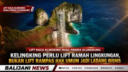 Kelingking Perlu Lift Ramah Lingkungan, Bukan Lift Rampas Hak Umum Jadi Ladang Bisnis