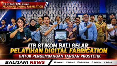 ITB STIKOM Bali Gelar Pelatihan Digital Fabrication untuk Pengembangan Tangan Prostetik