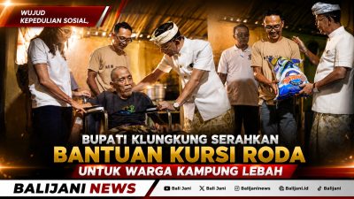 Wujud Kepedulian Sosial, Bupati Klungkung Serahkan Bantuan Kursi Roda untuk Warga Kampung Lebah