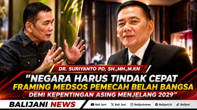 Negara Harus Tindak Cepat Framing Medsos Pemecah Belah Bangsa Demi Kepentingan Asing Menjelang 2029