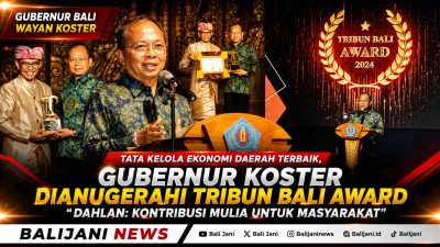 Tata Kelola Ekonomi Daerah Terbaik, Gubernur Koster Dianugerahi Tribun Bali Award, Dahlan: Kontribusi Mulia untuk Masyarakat