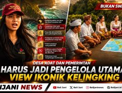 Bukan Swasta, Desa Adat dan Pemerintah Harus Jadi Pengelola Utama View Ikonik Kelingking