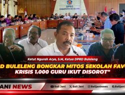DPRD Buleleng Bongkar Mitos Sekolah Favorit, Krisis 1.000 Guru Ikut Disorot
