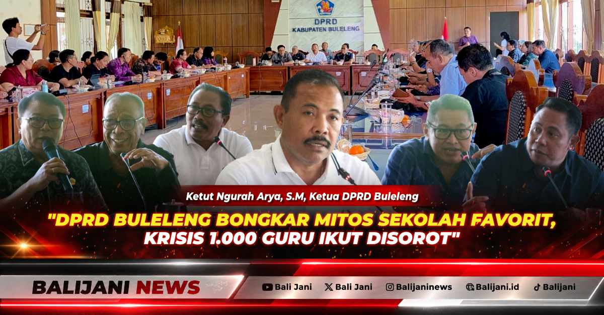 DPRD Buleleng Bongkar Mitos Sekolah Favorit, Krisis 1.000 Guru Ikut Disorot