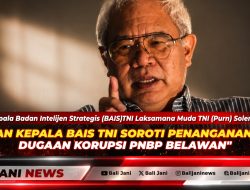 Mantan Kepala BAIS TNI Soroti Penanganan Kasus Dugaan Korupsi PNBP Belawan