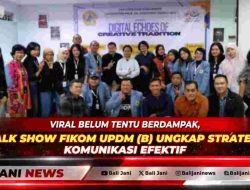 Viral Belum Tentu Berdampak, Talk Show FIKOM UPDM (B) Ungkap Strategi Komunikasi Efektif