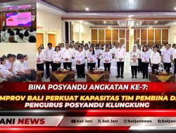 Bina Posyandu Angkatan Ke-7: Pemprov Bali Perkuat Kapasitas Tim Pembina dan Pengurus Posyandu Klungkung