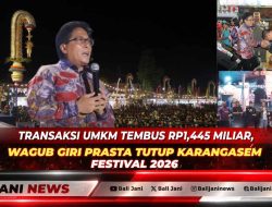 Transaksi UMKM Tembus Rp1,445 Miliar, Wagub Giri Prasta Tutup Karangasem Festival 2026