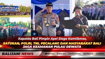 Kapolda Bali Pimpin Apel Siaga Kamtibmas, Satukan, Polri, TNI, Pecalang dan Masyarakat Bali Jaga Keamanan Pulau Dewata