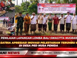 Hadiri Penilaian Lapangan Lomba Bali Swacitta Nugraha 2026, Bupati Satria Apresiasi Inovasi Pelestarian Terumbu Karang di Desa Ped Nusa Penida