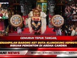 Gemuruh Tepuk Tangan, Penampilan Barong Ket Duta Klungkung Hipnotis Ribuan Penonton di Ardha Candra