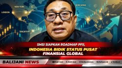 SMSI Siapkan Roadmap PFII, Indonesia Bidik Status Pusat Finansial Global