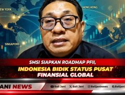 SMSI Siapkan Roadmap PFII, Indonesia Bidik Status Pusat Finansial Global
