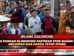 Jelang Galungan, Satgas Pangan Klungkung Pastikan Stok Bahan Pokok Melimpah dan Harga Tetap Stabil