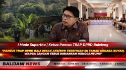 Pansus TRAP DPRD Bali Desak ATR/BPN Terbitkan SK Tanah Negara Buyan, Warga Jangan Terus Dibiarkan Menggantung