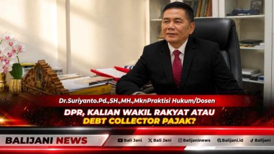 DPR, Kalian Wakil Rakyat atau Debt Collector Pajak?