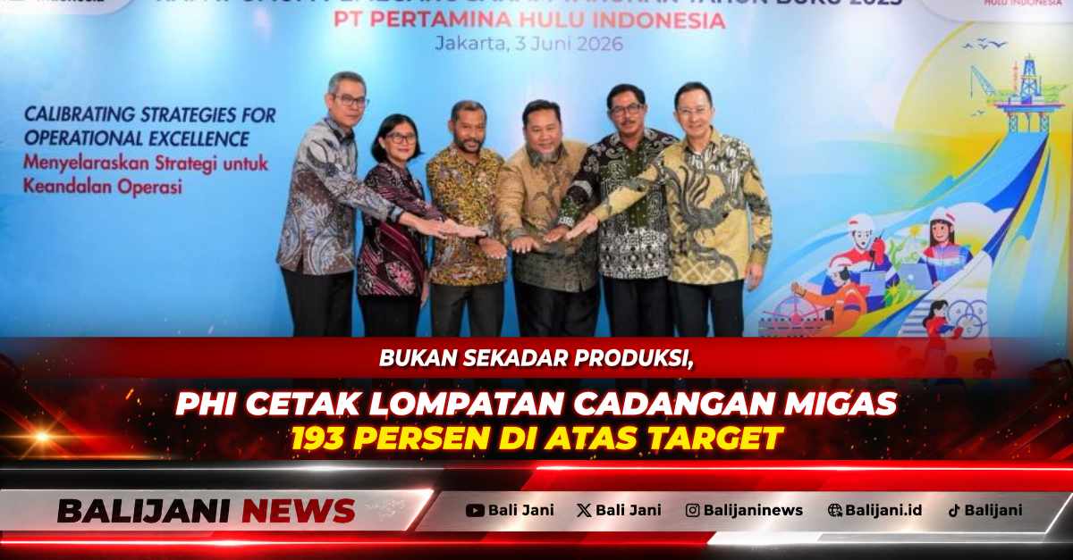 Bukan Sekadar Produksi, PHI Cetak Lompatan Cadangan Migas 193 Persen di Atas Target