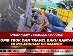 Antrean Kapal Berujung Adu Jotos, Sopir Truk dan Travel Baku Hantam di Pelabuhan Gilimanuk