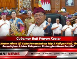 Gubernur Koster Minta Uji Coba Penambahan Trip 3 Kali per-Hari, Tindaklanjuti Persetujuan Lintas Pelayaran Padangbai-Nusa Penida