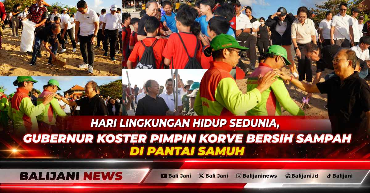 Gubernur Bali Wayan Koster memimpin aksi korve bersih sampah bersama Bupati Badung di kawasan Pantai Samuh dalam rangka Hari Lingkungan Hidup Sedunia 2026.