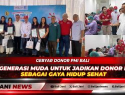 Gebyar Donor PMI Bali Ajak Generasi Muda Untuk Jadikan Donor Darah Sebagai Gaya Hidup Sehat