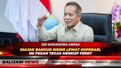 250 Mahasiswa Unpad Diajak Bangun Bisnis Lewat Koperasi, Ini Pesan Tegas Menkop Ferry