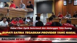 Kabel Fiber Optik Semrawut dan Melanggar Tata Ruang, Bupati Satria Tegaskan Provider Yang Nakal