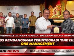Gubernur Koster dan BPK RI Perkuat Sinergi Pengelolaan Keuangan, Fokus Pembangunan Terintegrasi ‘One Island, One Management