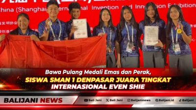 Bawa Pulang Medali Emas dan Perak, Siswa SMAN 1 Denpasar Juara Tingkat Internasional Even SHIE