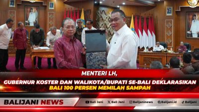 Menteri LH, Gubernur Koster dan Walikota/Bupati se-Bali Deklarasikan Bali 100 Persen Memilah Sampah