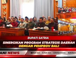Bupati Satria Sinergikan Program Strategis Daerah dengan Pemprov Bali
