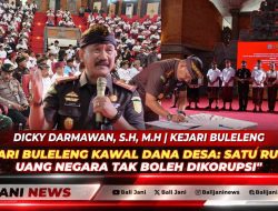 Kejari Buleleng Kawal Dana Desa: Satu Rupiah Uang Negara Tak Boleh Dikorupsi