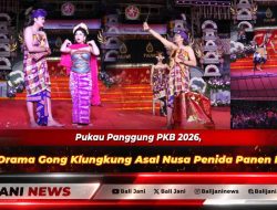 Pukau Panggung PKB 2026, Duta Drama Gong Klungkung Asal Nusa Penida Panen Pujian