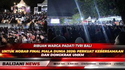 Lautan penonton memadati area Lapangan Timur TVRI Bali saat menggelar acara nonton bareng Final Piala Dunia 2026 yang dimeriahkan stan kuliner UMKM