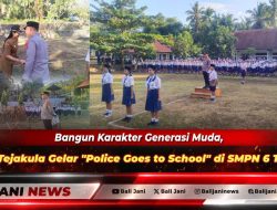 Bangun Karakter Generasi Muda, Polsek Tejakula Gelar ‘Police Goes to School’ di SMPN 6 Tejakula
