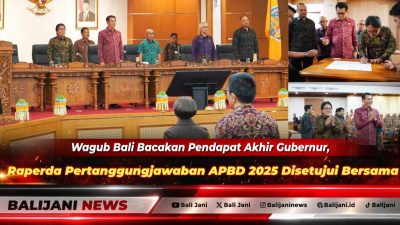 Wagub Bali Bacakan Pendapat Akhir Gubernur, Raperda Pertanggungjawaban APBD 2025 Disetujui Bersama