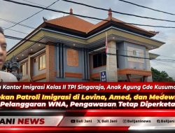 Sepekan Patroli Imigrasi di Lovina, Amed, dan Medewi Nihil Pelanggaran WNA, Pengawasan Tetap Diperketat