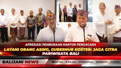 Apresiasi Pembukaan Kantor Pengacara Layani Orang Asing, Gubernur Koster: Jaga Citra Pariwisata Bali