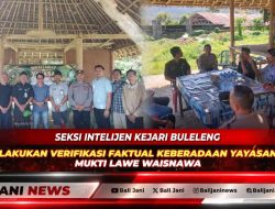 Seksi Intelijen Kejari Buleleng Lakukan Verifikasi Faktual Keberadaan Yayasan Mukti Lawe Waisnawa