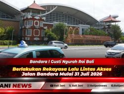Bandara I Gusti Ngurah Rai Bali Berlakukan Rekayasa Lalu Lintas Akses Jalan Bandara Mulai 31 Juli 2026