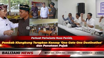 Perkuat Pariwisata Nusa Penida, Pemkab Klungkung Terapkan Konsep ‘One Gate One Destination’ dan Penataan Pajak