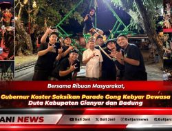 Bersama Ribuan Masyarakat, Gubernur Koster Saksikan Parade Gong Kebyar Dewasa Duta Kabupaten Gianyar dan Badung