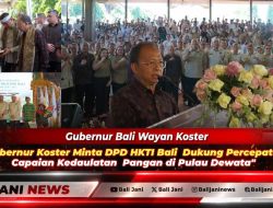 Gubernur Koster Minta DPD HKTI Bali Dukung Percepatan Capaian Kedaulatan Pangan di Pulau Dewata