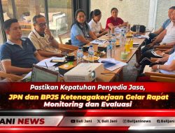 Pastikan Kepatuhan Penyedia Jasa, JPN dan BPJS Ketenagakerjaan Gelar Rapat Monitoring dan Evaluasi