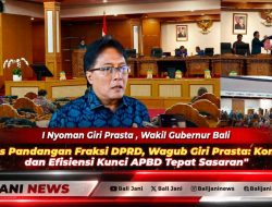 Respons Pandangan Fraksi DPRD, Wagub Giri Prasta: Komunikasi dan Efisiensi Kunci APBD Tepat Sasaran